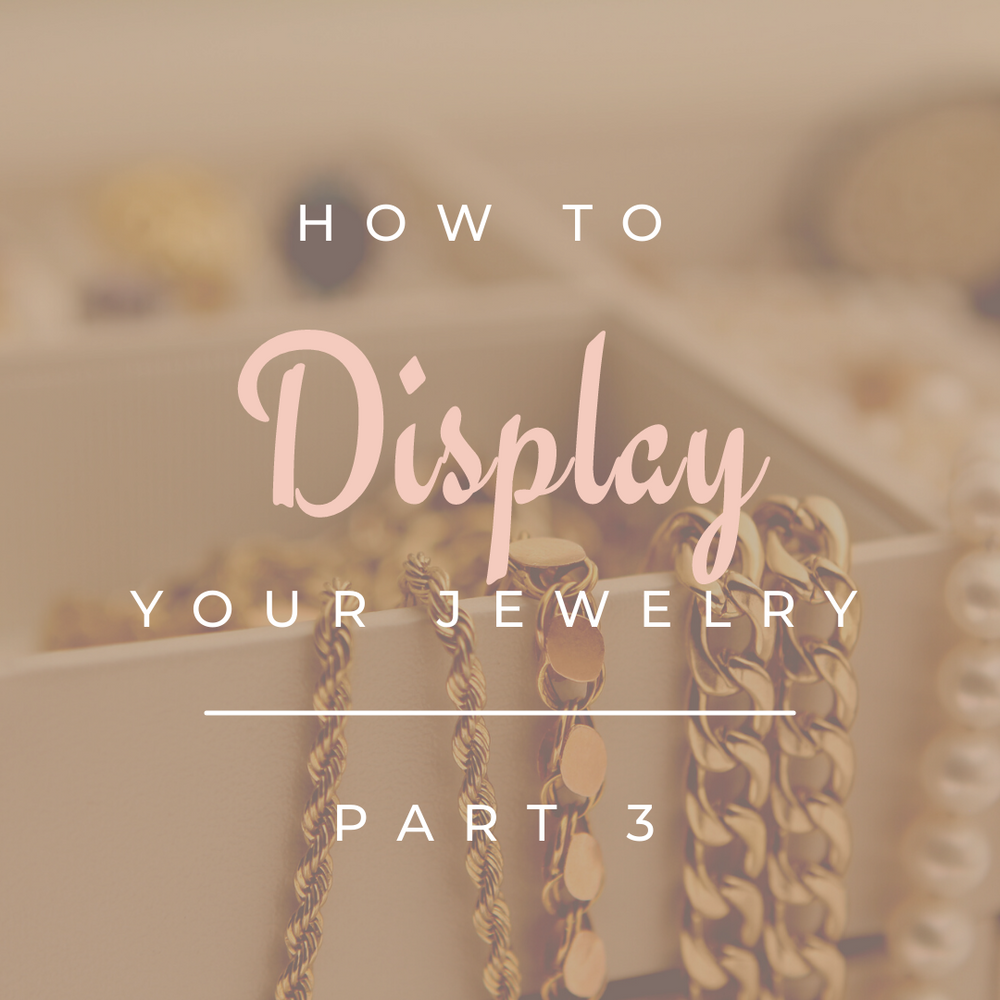 How to Display your Jewelry - OhSoFitting